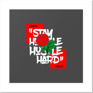 Stay Hustle And Hustle Hard Posters and Art